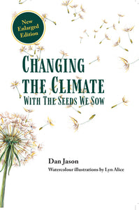 Changing the Climate with the Seeds We Sow